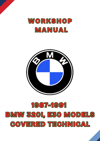 1987-1991 BMW 320I, E30 MODELS COVERED TECHNICAL WORKSHOP MANUAL - PDF