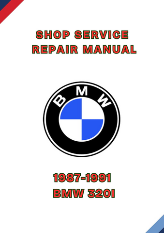 1987-1991 BMW 320I SHOP SERVICE REPAIR MANUAL - PDF