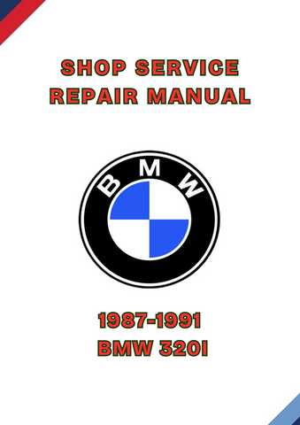 1987-1991 BMW 320I SHOP REPAIR SERVICE MANUAL - PDF