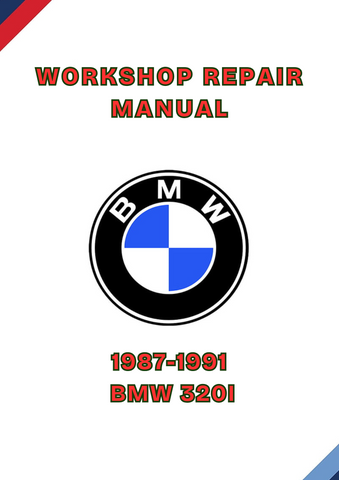 1987-1991 BMW 320I WORKSHOP SERVICE REPAIR MANUAL - PDF