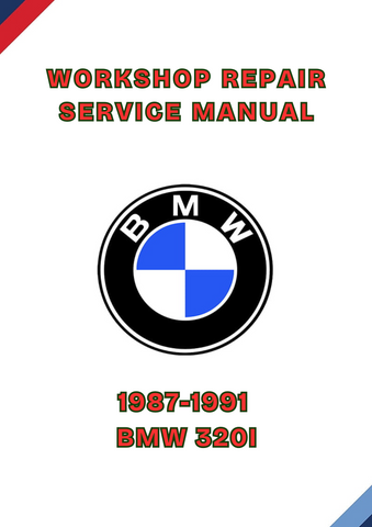 1987-1991 BMW 320I WORKSHOP REPAIR SERVICE MANUAL - PDF