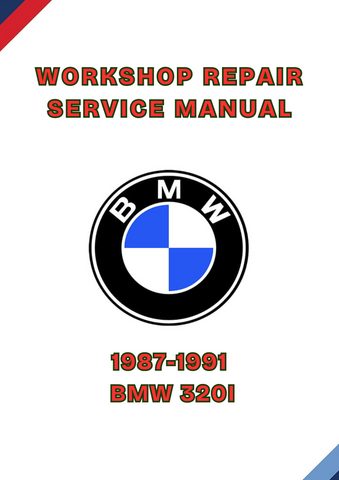 1987-1991 BMW 320I WORKSHOP REPAIR SERVICE MANUAL - PDF