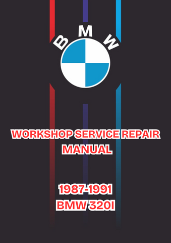 1987-1991 BMW 320I WORKSHOP SERVICE REPAIR MANUAL - PDF
