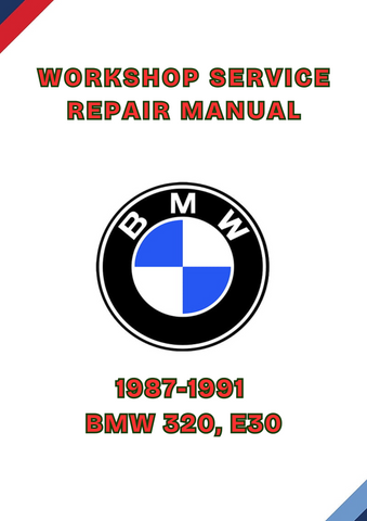 1987-1991 BMW 320, E30 WORKSHOP SERVICE REPAIR MANUAL - PDF