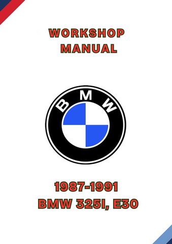 1987-1991 BMW 325I, E30 WORKSHOP MANUAL - PDF