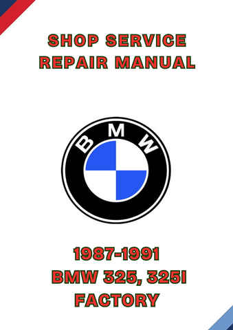 1987-1991 BMW 325, 325I FACTORY SHOP SERVICE REPAIR MANUAL - PDF
