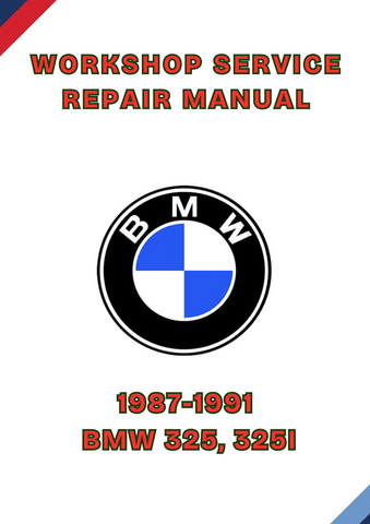 1987-1991 BMW 325, 325I WORKSHOP SERVICE REPAIR MANUAL - PDF