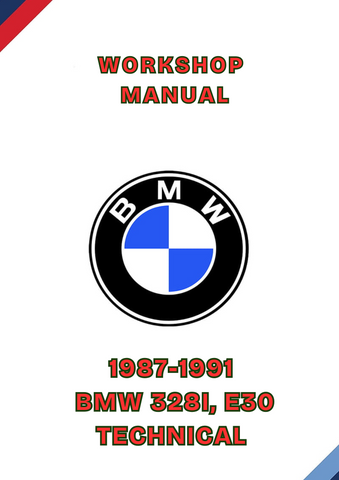 1987-1991 BMW 328I, E30 TECHNICAL WORKSHOP MANUAL - PDF