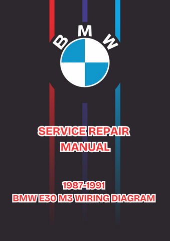 1987-1991 BMW E30 M3 WIRING DIAGRAM SERVICE REPAIR MANUAL - PDF