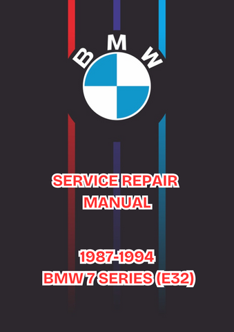 1987-1994 BMW 7 SERIES (E32) SERVICE REPAIR MANUAL - PDF