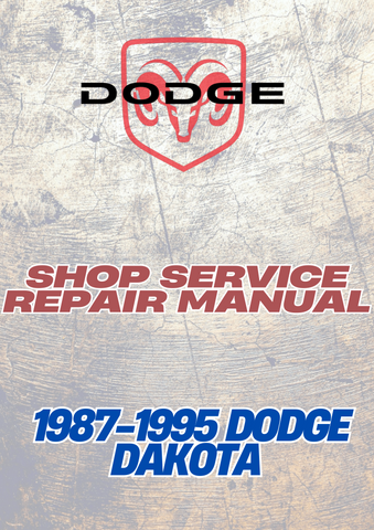  1987-1995 DODGE DAKOTA SHOP SERVICE REPAIR MANUAL - PDF