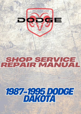 1987-1995 DODGE DAKOTA SHOP SERVICE REPAIR MANUAL - PDF