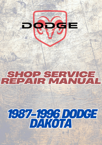  1987-1996 DODGE DAKOTA SHOP SERVICE REPAIR MANUAL - PDF