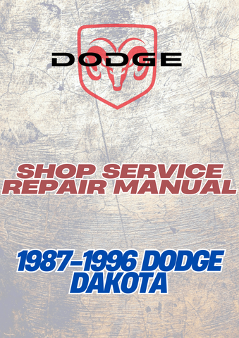 1987-1996 DODGE DAKOTA SHOP SERVICE REPAIR MANUAL - PDF