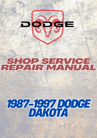 1987-1997 DODGE DAKOTA SHOP SERVICE REPAIR MANUAL - PDF