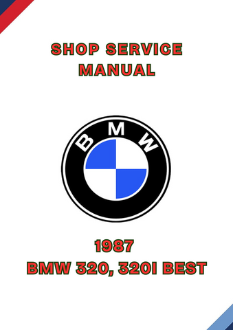 1987 BMW 320, 320I BEST SHOP SERVICE REPAIR MANUAL - PDF