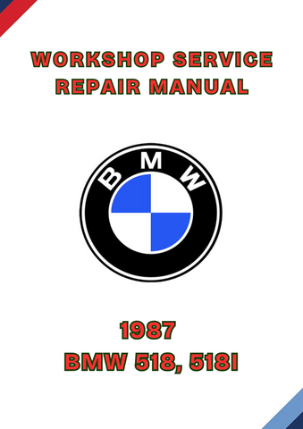 1987 BMW 518, 518I WORKSHOP SERVICE REPAIR MANUAL - PDF