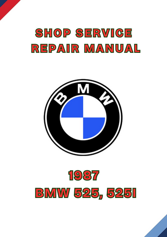1987 BMW 525, 525I SHOP SERVICE REPAIR MANUAL - PDF