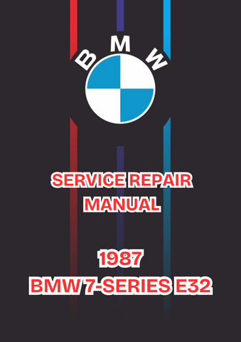 1987 BMW 7-SERIES E32 SERVICE REPAIR MANUAL - PDF