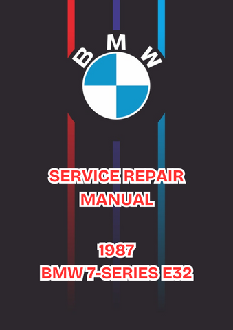 1987 BMW 7-SERIES E32 SERVICE REPAIR MANUAL - PDF