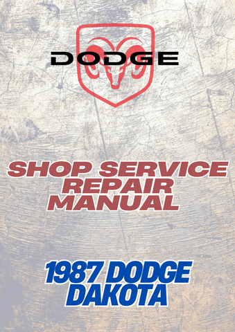 1987 DODGE DAKOTA SHOP SERVICE REPAIR MANUAL - PDF