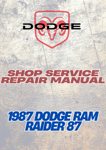 1987 DODGE RAM RAIDER 87 SHOP SERVICE REPAIR MANUAL - PDF