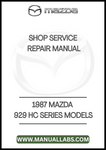 1987 MAZDA 929 HC SERIES MODELS SHOP SERVICE REPAIR MANUAL - PDF