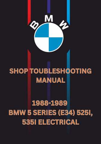 1988-1989 BMW 5 SERIES (E34) 525I, 535I ELECTRICAL SHOP TOUBLESHOOTING MANUAL - PDF