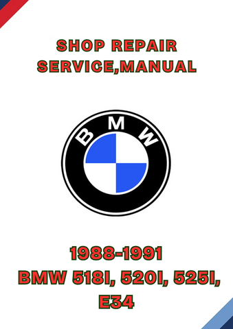 1988-1991 BMW 518I, 520I, 525I, E34 SHOP REPAIR SERVICE,MANUAL - PDF
