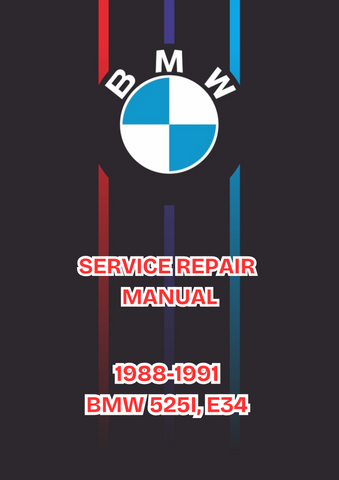 1988-1991 BMW 525I, E34 SERVICE REPAIR MANUAL - PDF