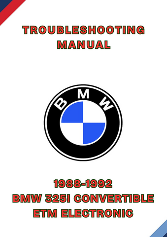 1988-1992BMW 325I CONVERTIBLE ETM ELECTRONIC TROUBLESHOOTING MANUAL - PDF
