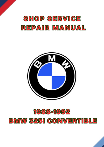 1988-1992 BMW 325I CONVERTIBLE SHOP SERVICE REPAIR MANUAL - PDF