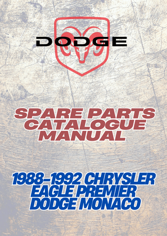 1988-1992 CHRYSLER EAGLE PREMIER DODGE MONACO SPARE PARTS CATALOGUE MANUAL - PDF