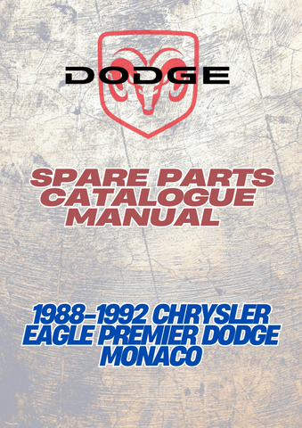 1988-1992 CHRYSLER EAGLE PREMIER DODGE MONACO SPARE PARTS CATALOGUE MANUAL - PDF