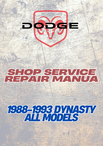 1988-1993 DYNASTY ALL MODELS SHOP SERVICE REPAIR MANUAL - PDF