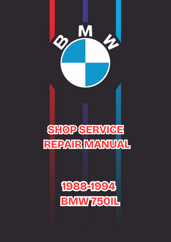 1988-1994 BMW 750IL SHOP SERVICE REPAIR MANUAL - PDF 