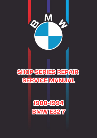 1988-1994 BMW E32 7 SHOP SERIES REPAIR SERVICE MANUAL - PDF
