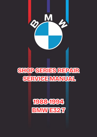 1988-1994 BMW E32 7 SHOP SERIES SERVICE REPAIR MANUAL - PDF 