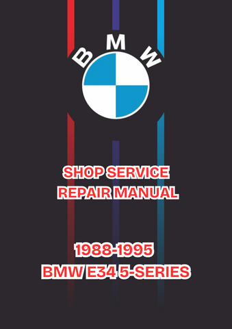 1988-1995 BMW E34 5-SERIES SHOP SERVICE REPAIR MANUAL - PDF 