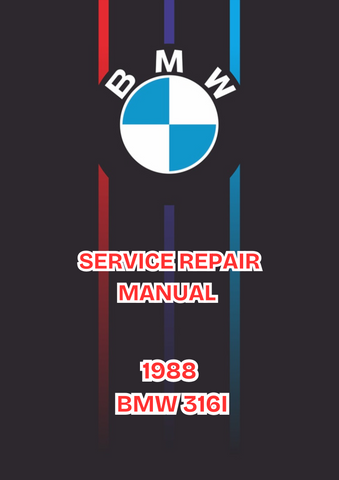 1988 BMW 316I SERVICE REPAIR MANUAL - PDF