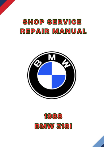  1988 BMW 318I SHOP REPAIR SERVICE MANUAL - PDF