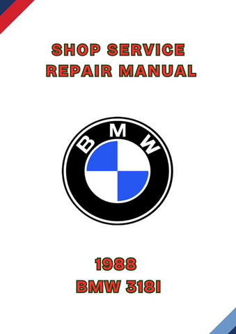 1988 BMW 318I SHOP SERVICE REPAIR MANUAL - PDF