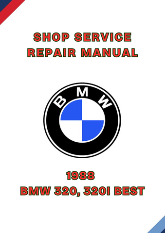 1988 BMW 320, 320I BEST SHOP SERVICE REPAIR MANUAL - PDF