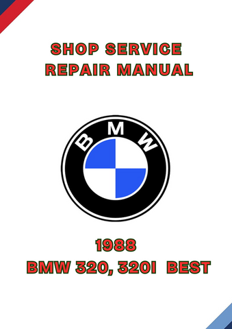 1988 BMW 320, 320I  BEST SHOP SERVICE REPAIR MANUAL - PDF