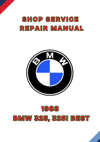 1988 BMW 325, 325I BEST SHOP SERVICE REPAIR MANUAL - PDF