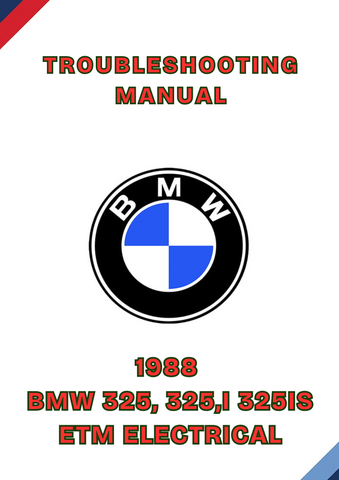 1988 BMW 325, 325,I 325IS ETM ELECTRICAL TROUBLESHOOTING MANUAL - PDF