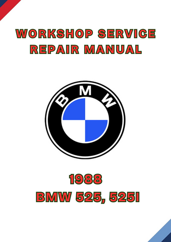 1988 BMW 525, 525I WORKSHOP REPAIR SERVICE MANUAL - PDF