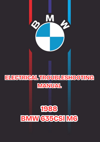1988 BMW 635CSI M6 ELECTRICAL TROUBLESHOOTING MANUAL - PDF