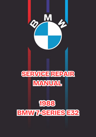 1988 BMW 7-SERIES E32 SERVICE REPAIR MANUAL - PDF