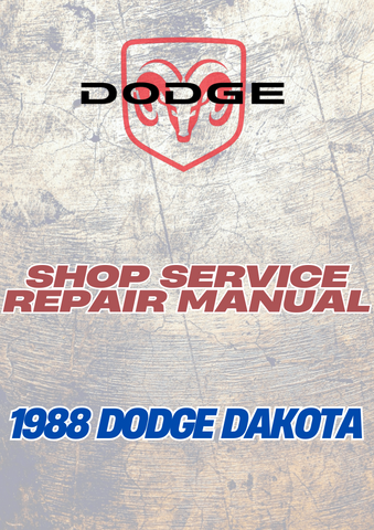 1988 DODGE DAKOTA SHOP SERVICE REPAIR MANUAL - PDF